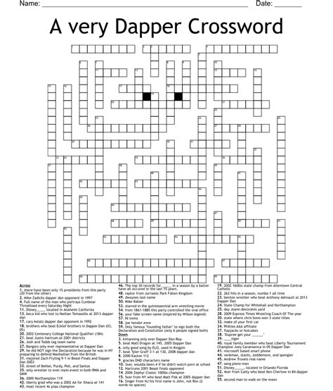 Dapper crossword clue - The Crossword Solver found 30 answers to "Dapper one apos;s wear", 4 letters crossword clue. The Crossword Solver finds answers to classic crosswords and cryptic crossword puzzles. Enter the length or pattern for better results. Click the answer to find similar crossword clues . Enter a Crossword Clue.